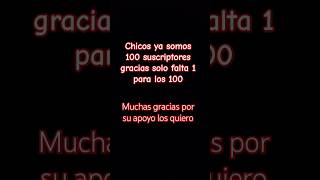 100 suscribete para los 100 [upl. by Kciredec]