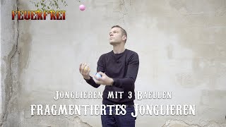 Jonglieren Tutorial fragmentiertes Jonglieren  einfach [upl. by Enenej]