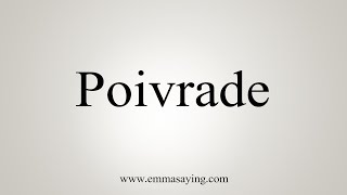 How To Say Poivrade [upl. by Boardman]