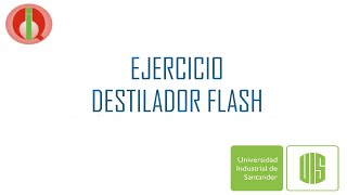 Ejerciciodestilador flash [upl. by Aremihc]