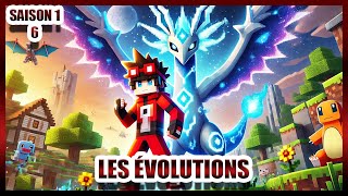 LES ÉVOLUTIONS  6  Saison 1  Pixelmon [upl. by Sami]