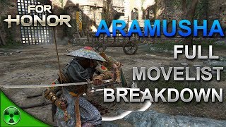 FOR HONOR 👹 Aramusha Full Movelist Breakdown w Gameplay [upl. by Ybanrab]