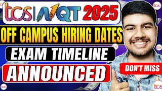 TCS NQT 2025 OffCampus Hiring Dates Announced Exam Timeline Inside [upl. by Pauiie647]