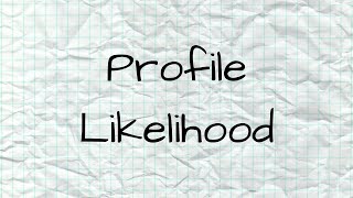 Profile Likelihood [upl. by Kannav]