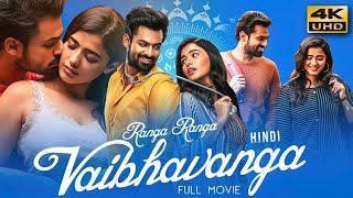 Ranga Ranga Vaibhavanga 2022 Hindi Dubbed Full Movie  Starring Vaisshnav Tej Ketika Sharma [upl. by Irod]