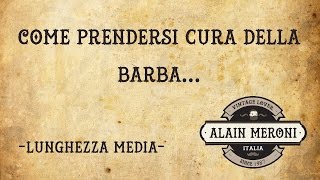 COME PRENDERSI CURA DELLA BARBA [upl. by Amo125]