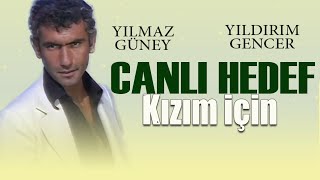 Canlı Hedef Kızım İçin Türk Filmi  YILMAZ GÜNEY [upl. by Aihsined]