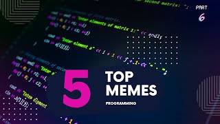 Top 5 HILARIOUS Programming MEMES part 6 [upl. by Aleihs]