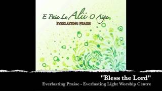 Everlasting Praise  Bless the Lord [upl. by Bast]