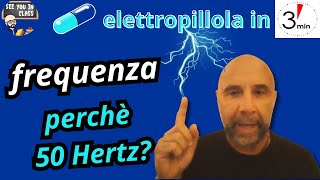 Cosa è la frequenza della corrente alternata e perchè 50 Hertz Lo spieghiamo in 3 minuti [upl. by Llennod]