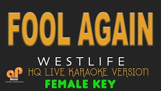 FOOL AGAIN  Westlife FEMALE KEY HQ KARAOKE VERSION [upl. by Amlus]