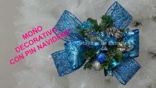 MOÑO DECORATIVO CON PIN NAVIDEÑO [upl. by Tenom]