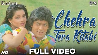 Chehra Tera Kitabi Full Video  Kasam  Chunky Pandey Neelam  Udit Narayan Alka Yagnik [upl. by Stephani]