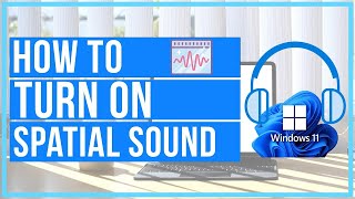 How To Turn On Spatial Sound In Windows 11 [upl. by Leiram430]