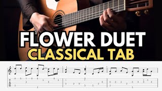 Flower Duet Classical Guitar Tab  Leo Delibes [upl. by Bej704]