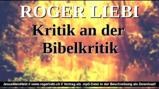 Roger Liebi  Kritik an der Bibelkritik  wwulde [upl. by Atiugram]