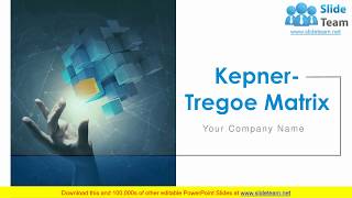 Kepner Tregoe Matrix PowerPoint Presentation Slides [upl. by Husein]