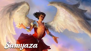 Samyaza The Angel Who Gave In To Lust Book of Enoch Angels of Demons Explained [upl. by Asseret]