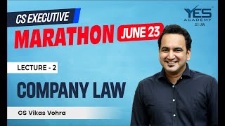 Company Law MARATHON for June 23 Part 2  CS Executive Marathon for June 23  CS Vikas Vohra [upl. by Yroj]