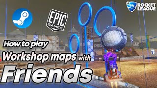 How To Play Workshop Maps on Epic Games and Steam With Friends on Rocket League 2022 UPDATED [upl. by Elfrieda792]