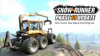 Snowrunner Phase 14 Update New Vehicles New Maps amp more [upl. by Chipman]