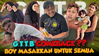 GTTB COMEBACK BOY BUATKAN SARAPAN UNTUK DORANG SEMUA GENG ISTERI BANGUN LEWAT [upl. by Reichel]