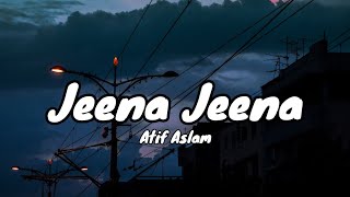 Jeena Jeena  Badlapur Atif AslamLyrics Song [upl. by Derfniw42]