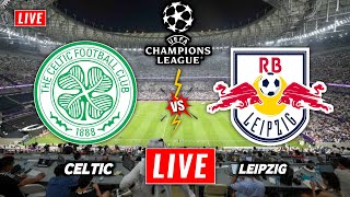 Celtic vs RB Leipzig Live Streaming  UEFA Champions League  RB Leipzig vs Celtic Live [upl. by Lapides397]