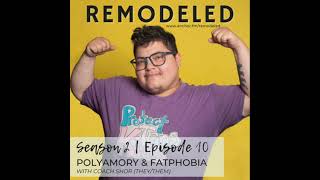 23 Polyamory amp Fatphobia with Coach Shor [upl. by Byrd781]