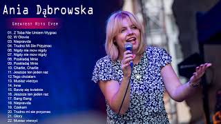 Ania Dąbrowska Album The Best Of  Ania Dąbrowska Greatest Hits [upl. by Talanta]