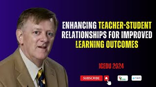 Enhancing TeacherStudent Relationships for Improved Learning Outcomes  Prof Eugene P Sheehan [upl. by Diao]