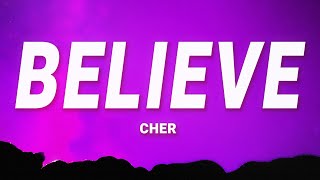 Cher  Believe Lyrics [upl. by Anaitat]