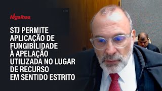 STJ permite aplicação de fungibilidade à apelação utilizada no lugar de recurso em sentido estrito [upl. by Schalles]