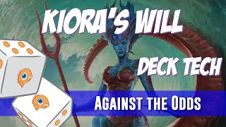 Against the Odds Kioras Will Deck Tech [upl. by Rockefeller]