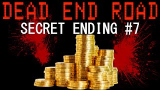 MONEY  Dead End Road  Secret Ending 7 [upl. by Wescott]