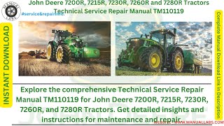 John Deere 7200R 7215R 7230R 7260R and 7280R Tractors Technical Service Repair Manual TM110119 [upl. by Yehtomit]