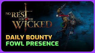 Fowl Presence Bounty Location  No Rest for the Wicked [upl. by Lilahk243]