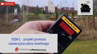 SQML  projekt pomiaru zanieczyszczenia świetlnego [upl. by Altheta]