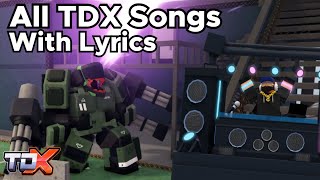 TDX All Songs With Lyrics Eradicator Mk2 Theme amp TB EDJ  Tower Defense X Roblox [upl. by Heinrich]