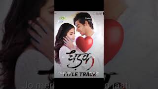 Dhadak title song [upl. by Anma]