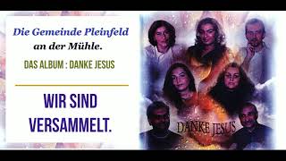 Die Gemeinde Pleinfeld an der Mühle  Wir sind versammelt [upl. by Zilla]