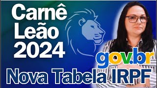 quotCarnêLeão 2024 Novidades e Atualização da Tabela IRPF 2024 [upl. by Jovitta]