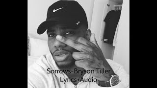 Sorrows by Bryson Tiller  LyricsAudio [upl. by Adehsar]