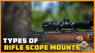 Types of Rifle Scope Mounts [upl. by Eerol]