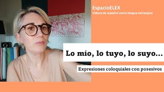 Expresiones frecuentes con POSESIVOS  Aprender español [upl. by Livvyy]