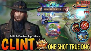 Clint New OP Build and Best Emblem 100 ONE SHOT TRUE DAMAGE  Build Top 1 Global Clint [upl. by Zurn]