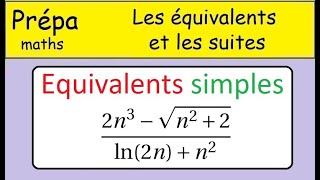 Equivalent simple 3  Revision première année prépa  Suites et équivalents Maths CPGE [upl. by Delwyn888]