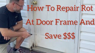 How To Repair Rotted Door Frame whojoedaddy [upl. by Barden]