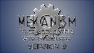 Mekanism Version 9 Spotlight Thermoelectric Steam Boilers [upl. by Trumaine]