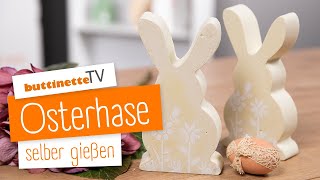 Osterhase selber gießen  buttinette TV DIY [upl. by Stroup703]